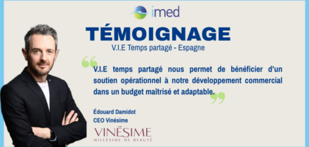 Témoignage V.I.E temps partagé Imed en Espagne d'Edouard Damidot, CEO de Vinésime